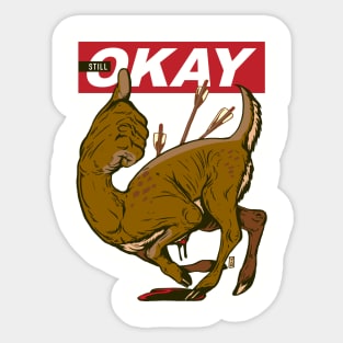 Still OKAY Sticker